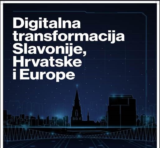 Conference Digital Transformation of Slavonia, Croatia and Europe